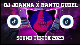 DJ JOANNA X RANTO GUDEL REMIX EPAM ESTATOD TIKTOK VIRAL YANG KALIAN CARI