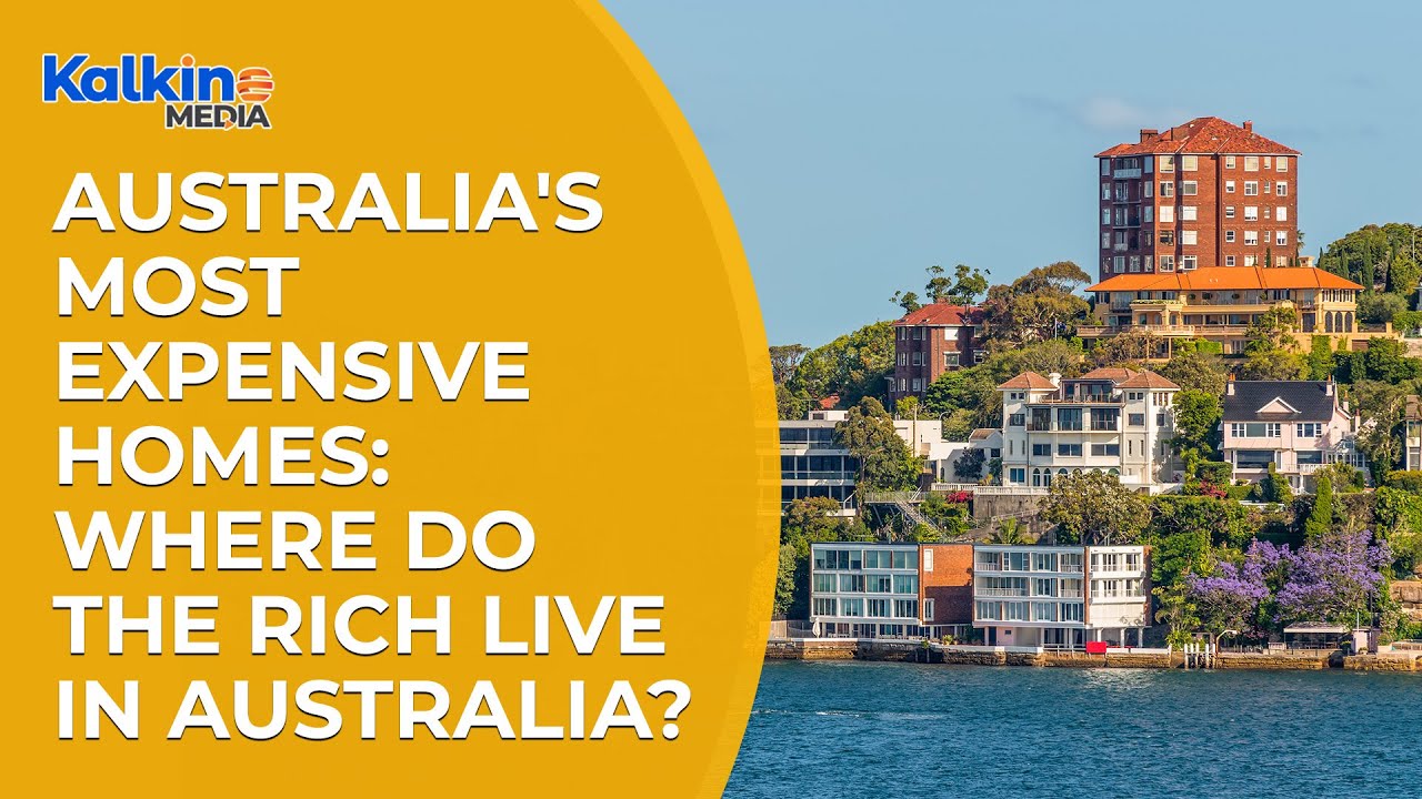 Australia’s Most Expensive Homes Where do the Rich Live In Australia