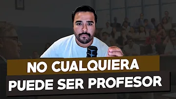 ¿Cualquiera puede ser profesor?