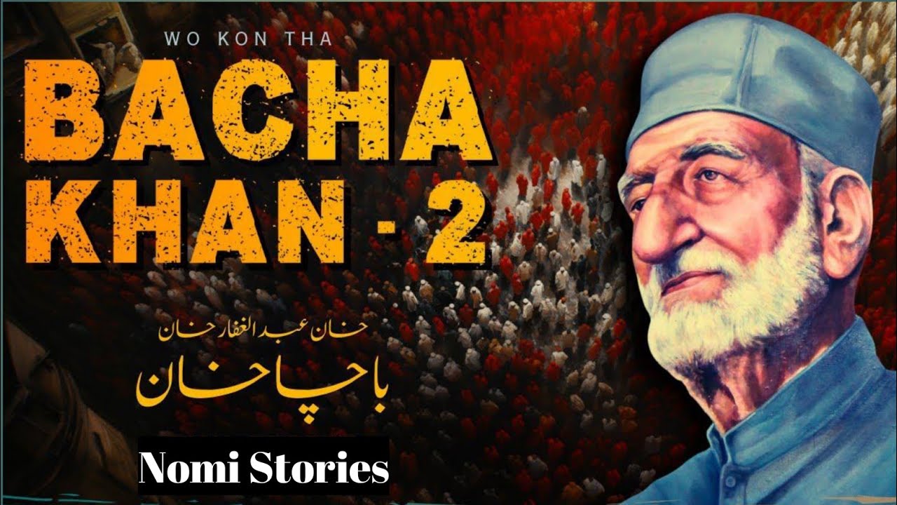Bacha Khan: The Freedom Fighter Who Chose a Book Over a Gun