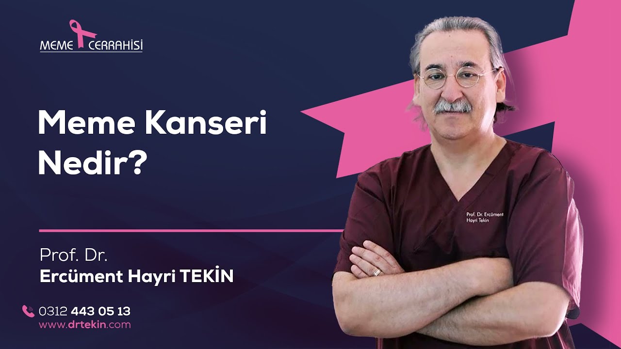 Prof.Dr.Ercüment TEKİN - Meme Kanseri Nedir?
