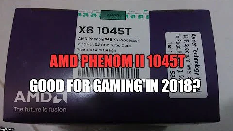 AMD Phenom II 1045t - Lựa chọn tốt cho game thủ năm 2018