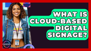 What Is Cloud-Based Digital Signage? - Conventions Network