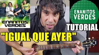 Como tocar "Igual que ayer" ENANITOS VERDES Tutorial Guitarra Acordes al Detalle!