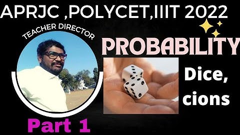 APRJC, POLYCET, IIIT ENTRANCE EXAM , IMPORTANT BITS IN PROBABILITY.
