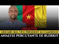 ANALYSE PERCUTANTE DE BLÉRIOT NYEMECK SUR LE LIEN MRC-BAS ET LE POSTE DE VICE-PRÉSIDENT.