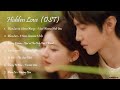 Hanzipinyinenglishindo  hidden love   ost all