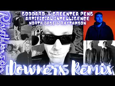 goddard. & greentea peng - Downers (Rhythmson Remix ft. Artificial Intelligence & North Base)