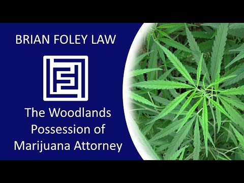 Woodlands Criminal Defense Attorney - Possession of Marijuana