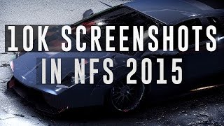 How to make 10k screenshots in NFS 2015 ( Tutorial )