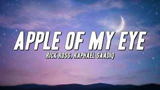 Rick Ross - Apple of My Eye ft. Raphael Saadiq (Lyrics)