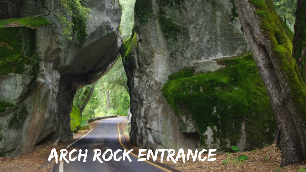 Arch Rock Entrance at Yosemite - YouTube