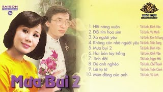 Ca Nhạc Mưa Bụi 2 1994 || Tài Linh, Đình Văn, Ngọc Hải, Chế Thanh, Tuấn Cảnh, Vũ Linh