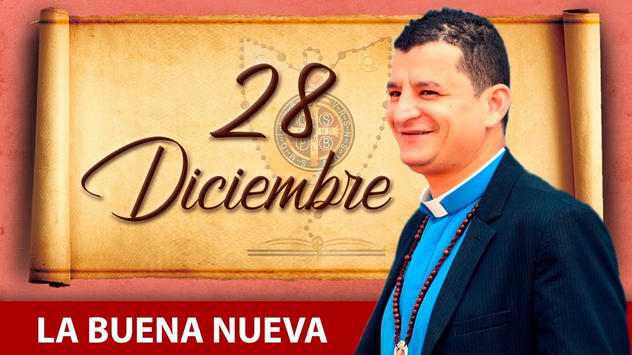 Viernes 28 de Diciembre (La Buena Nueva) Padre Bernardo Moncada dios padre de isis