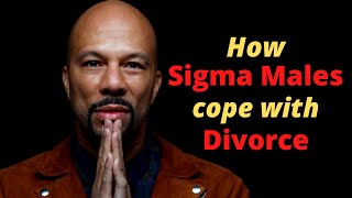 How Sigma Males Deal With Divorce