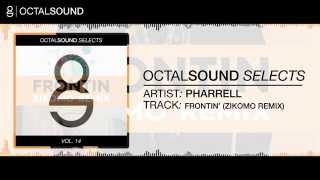 Pharrell - Frontin' (Zikomo Remix)