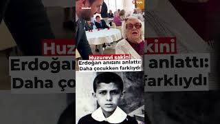 Huzurevinde Kalan Yaşlı Kadın Erdoğan Anısını Anlattı Daha O Zamanlardan Farklı Olduğu Belliydi