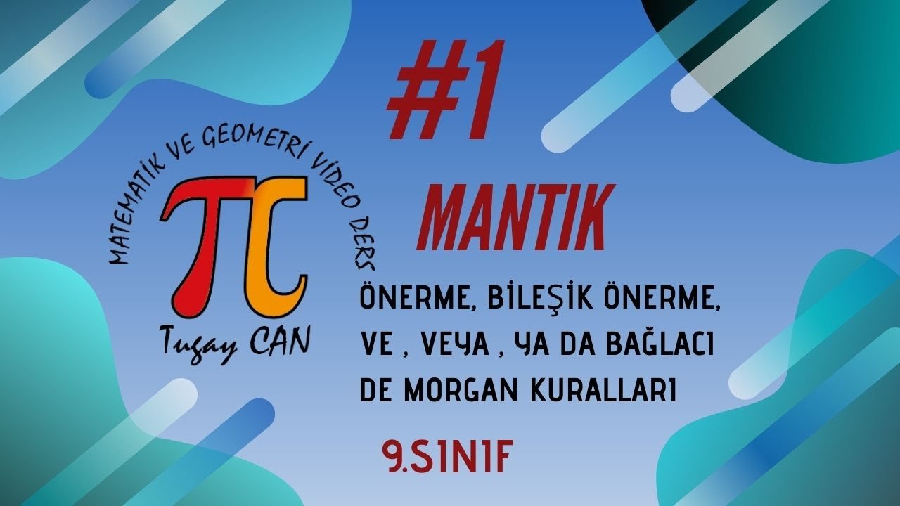 9. sınıf Matematik Mantık Konusu 1 - Önermeler , Bağlaçlar - YouTube