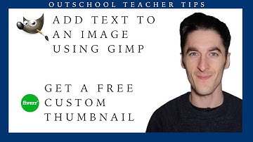 Outschool Teacher Tips || ADD TEXT TO AN IMAGE USING GIMP || GET A FREE CUSTOM THUMBNAIL