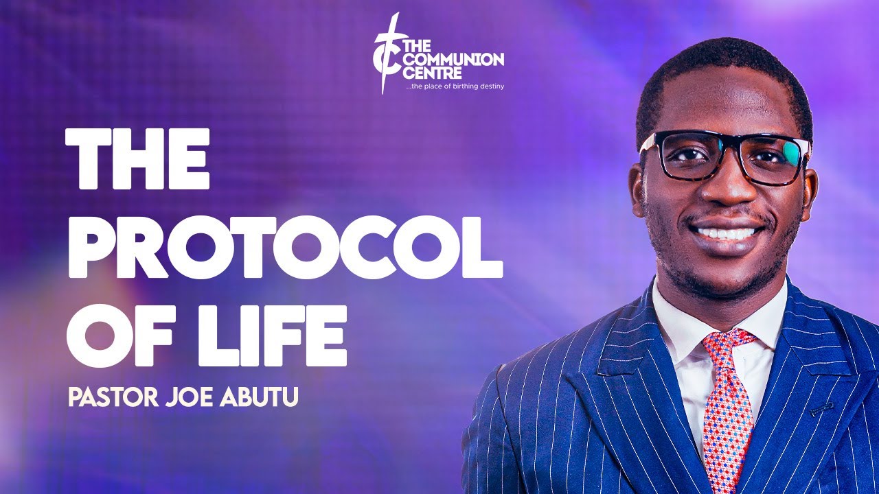 THE PROTOCOL OF LIFE - PST JOE ABUTU - YouTube