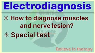 Electrodiagnosis|| special test for diagnosis|| Electrotherapy || How to diagnose