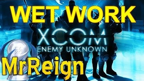 XCOM - Enemy Unknown - Wet Work Trophy Achievement