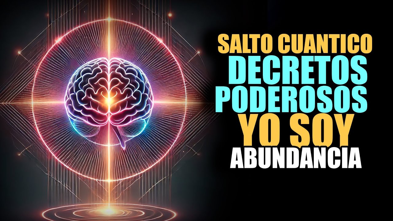 💫 CAMBIA TU VIDA CON LOS DECRETOS PODEROSOS DEL YO SOY SALTO CUANTICO ...