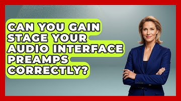 Can You Gain Stage Your Audio Interface Preamps Correctly? - Music Producer Mastery