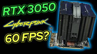 Details RTX 3050 + CPU Cooler: 60 FPS in Cyberpunk News