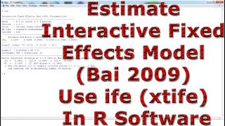Estimate Interactive Fixed Effects Model (Bai 2009) Use ife (xtife) With (In) R Software