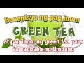 Benepisyo ng Pag inom ng GREEN TEA sa kalusugan at pag inom ng GREEN TEA para sa PAGBABA NG TIMBANG