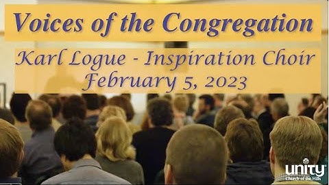 UCOH - Voices of the Congregation - Karl Logue - Inspiration Choir