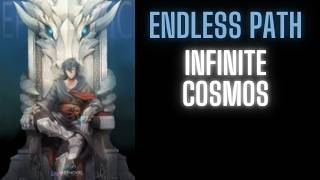 Endless Path:   Infinite Cosmos | Part8