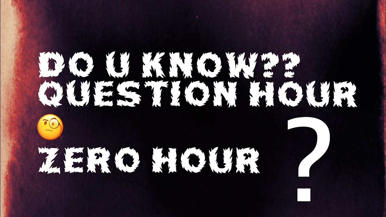 Question hour,zero hour #parliamentarydevices#polity #pcsj #llb#llm# ...
