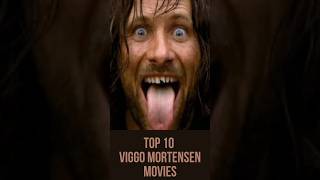 Viggo Mortensen Top 10 Movies