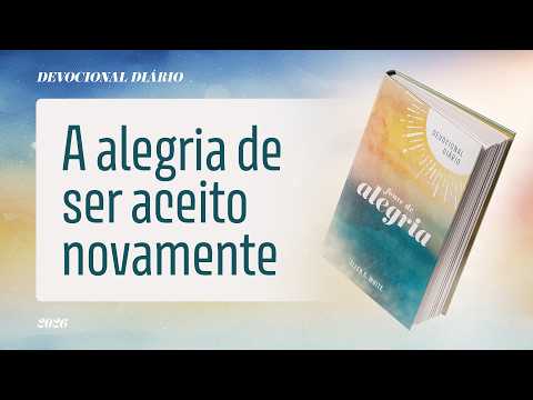 Daily Devotional: October 11 - The Joy of Being Accepted Again | Source of Joy