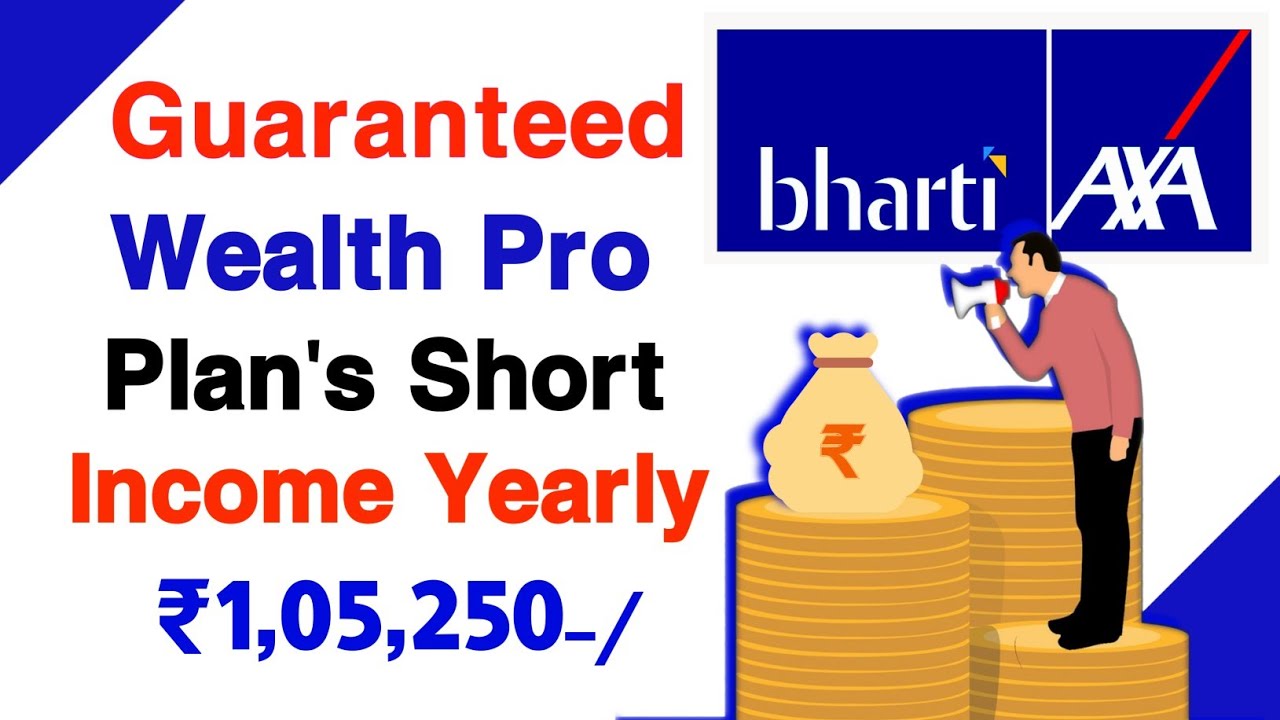 bharti-axa-life-guaranteed-wealth-pro-short-term-income-plan-bhart