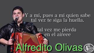 El inicio del Final (letra) Alfredito Olivas VIDEO LIRIC