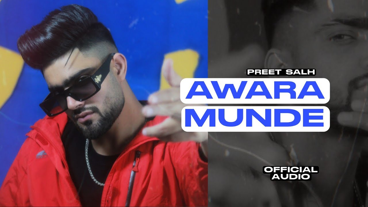 Preet Salh - Awara Munde (Official Visualizer)