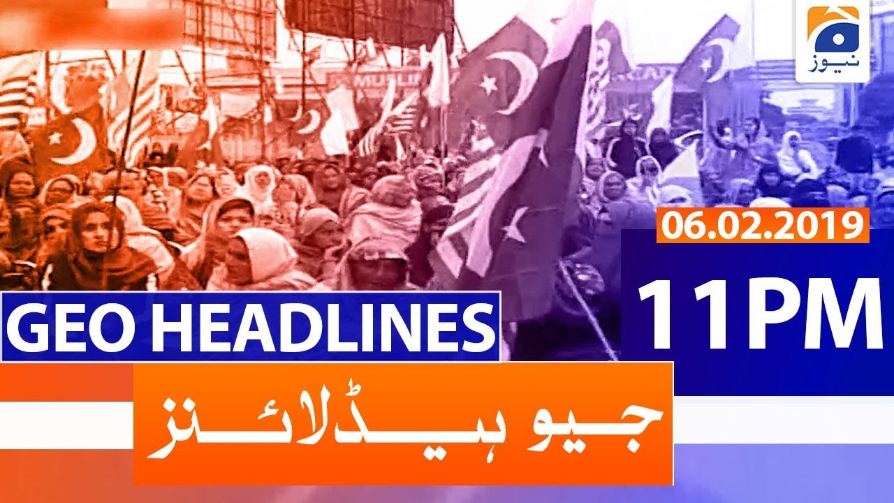 Geo Headlines 11 PM | 6th February 2020