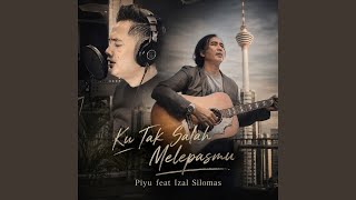 Ku Tak Salah Melepasmu
