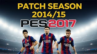 NUEVO PATCH TEMPORADA 2014/15 - PES 2017 PC