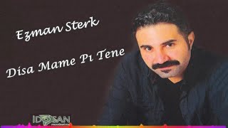 Ezman Sterk - Disa Mame Pı Tene - (Official Audıo) Resimi
