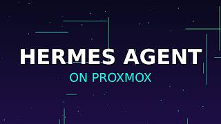 Hermes Agent on Proxmox – The Easiest Way to Self-Host an AI Agent