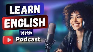 English Learning Podcast Conversation Episode 7 | Elementary | English Podcast For Learning English