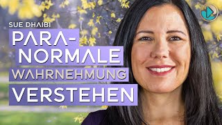 Paranormale Wahrnehmung verstehen - Sue Dhaibi by Cosmic Cine TV 5,925 views 1 month ago 20 minutes