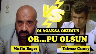 Mutlu Bağcı Vs Yılmaz Güney Takliidi/ Oro....pu Olacaksa Okumuş Or...pu Olsun