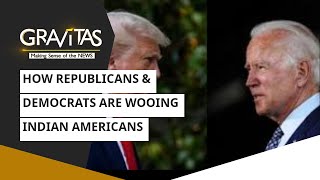 Gravitas: US Election 2020 | How Republicans & Democrats are wooing Indian Americans