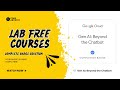 Gen AI: Beyond the Chatbot Solution | Free Course 2025 + Skill Badge