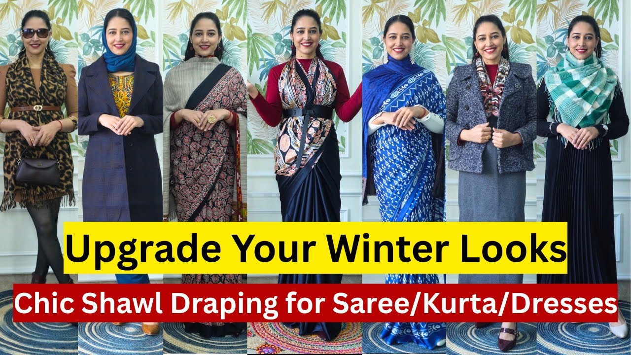 Обновите свой зимний образ | Стильная драпировка шали для сари/курты/платьев | Быть великолепной ...
